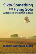 Clark - Sixty Something and Flying Solo
