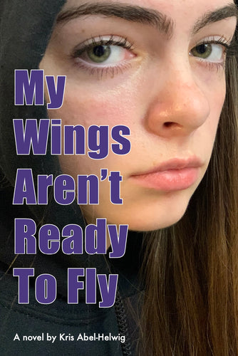 Abel-Helwig - My Wings Aren't Ready To Fly