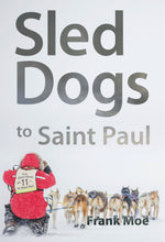 Moe - Sled Dogs to Saint Paul