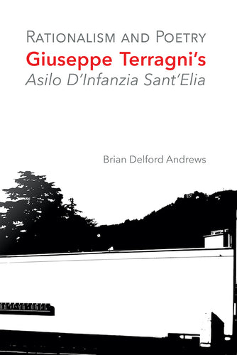 Andrews - Rationalism and Poetry - Terragni's Asilo