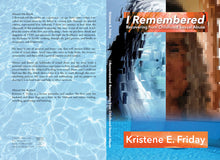 Friday - I Remembered: Recovering from Childhood Sexual Abuse